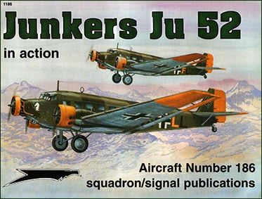 Squadron Signal - Aircraft In Action 1186 Junkers Ju 52