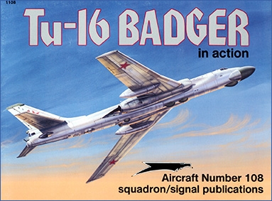 Squadron Signal - Aircraft In Action 1108 Tu-16 Badger in Action