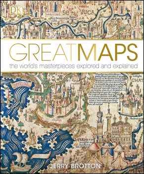 Great Maps: The World's Masterpieces Explored and Explained (DK)