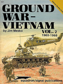 Ground War-Vietnam Vol.2: 1965-1968 (Squadron Signal 6057)