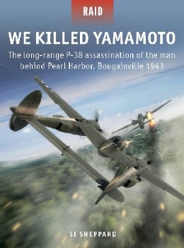 We Killed Yamamoto (Osprey Raid 53)