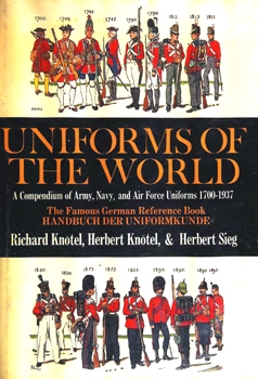 Uniforms of the World: a compendium of army, navy and air force uniforms : 1700-1937