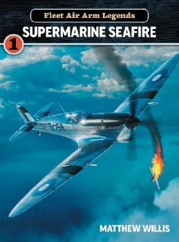 Supermarine Seafire (Fleet Air Arm Legends 1)