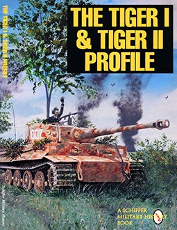 Schiffer Military History Book: The Tiger I & Tiger II Profile
