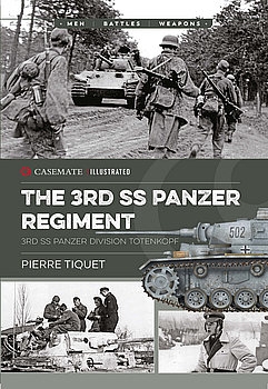 The 3rd SS Panzer Regiment: 3rd SS Panzer Division Totenkopf