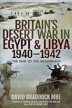 Britains Desert War in Egypt & Libya 1940-1942