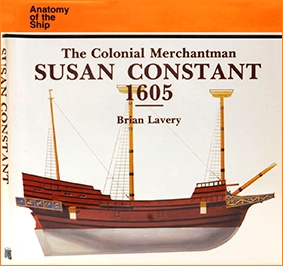 The Colonial Merchantman Susan Constant, 1605 (Anatomy of the Ship)