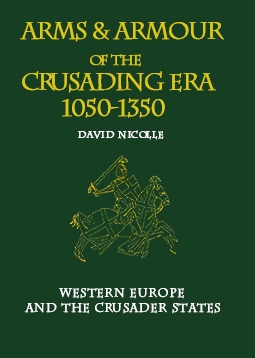 Arms and Armour of the Crusading Era, 1050-1350  (Vol.1)[