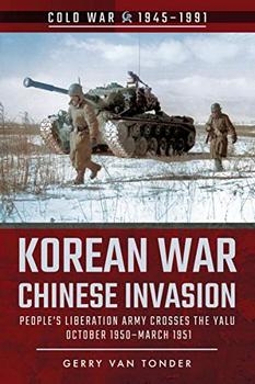 Korean War - Chinese Invasion: People's Liberation Army Crosses the Yalu, October 1950March 1951 (Cold War, 19451991)
