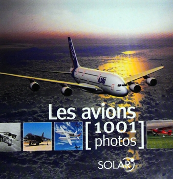 Les Avions: 1001 Photos