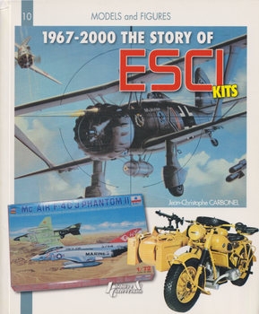 1967-2000 the Story of ESCI Kits (Models and Figures 10)