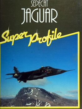 Sepecat Jaguar (Super Profile)