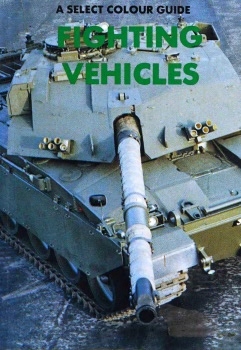 A Select Colour Guide: Fighting Vehicles