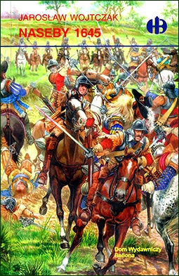 Historyczne Bitwy 085 - Naseby 1645