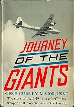 Jorney of the Giants: The story of B-29 "Superfort"