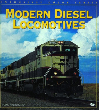 Modern Diesel Locomotives (Enthusiast Color Series)