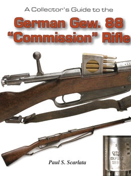 A Collector's Guide to the German Gew. 88 "Commission" Rifles