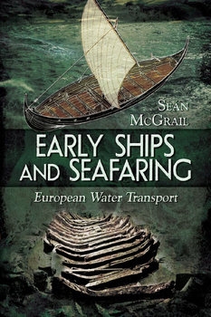Early Ships and Seafaring Water Transport within Europe