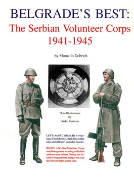 Belgrade’s Best: The Serbian Volunteer Corps 1941-1945