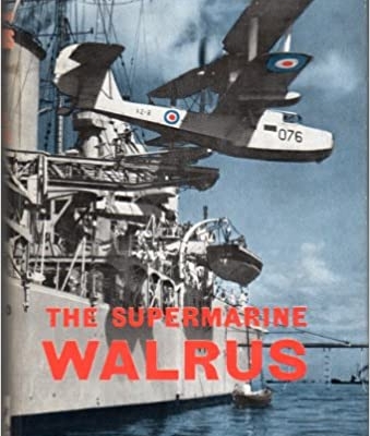 The Supermarine Walrus - The Story of a Unique Aircraft