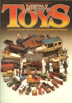 The Illustrated Encyclopedia of Metal Toys