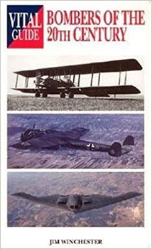 Bombers of the 20th Century (Vital Guide)