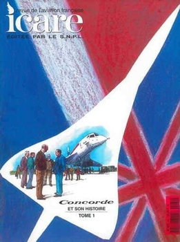 Concorde et son Histoire Tome 1 (Icare №164)
