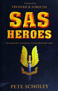 SAS Heroes: Remarkable Soldiers, Extraordinary Men (Osprey General Military)
