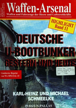 Deutsche U-Bootbunker Gestern und Heute (Waffen-Arsenal Highlight Band 11)