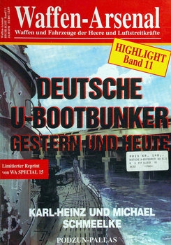 Deutsche U-Bootbunker Gestern und Heute (Waffen-Arsenal Highlight Band 11)