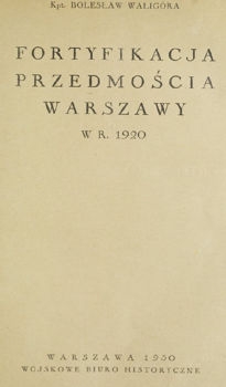 Fortyfikacja przedmo&#347;cia Warszawy w roku 1920