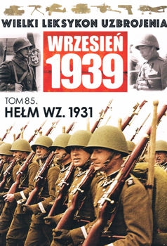 Helm wz. 1931 (Wielki Leksykon Uzbrojenia. Wrzesien 1939 Tom 85)