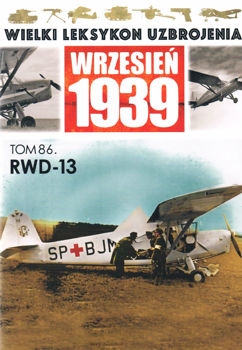 RWD-13 (Wielki Leksykon Uzbrojenia. Wrzesien 1939 Tom 86)