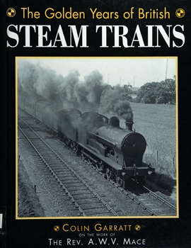 The Golden Age of British Steam Trains