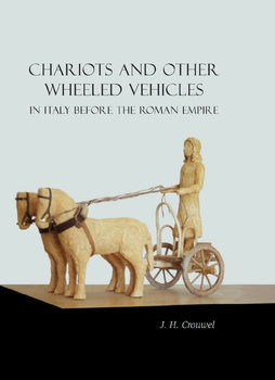 Chariots and other Wheeled Vehicles in Italy before the Roman Empire