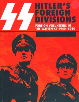 Hitler's Foreign Divisions: Foreign Volunteers in the Waffen-SS, 1940-1945