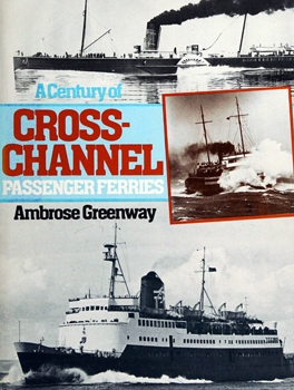 A Century of Cross-Channel Passenger Ferries