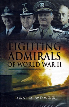Fighting Admirals of the Second World War (Pen & Sword Maritime)