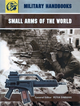 Small Arms of the World (Military Handbooks)