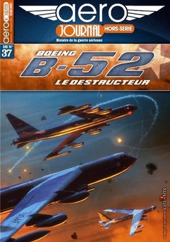 Boeing B-52 Ledestructeur (Aero Journal Hors-Serie №37)