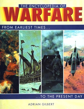 The Encyclopedia of Warfare: From Earliest Times to the Present Day