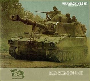 Warmachines No. 1 - M108-M109-M109 A1/A2. Self Propelled Artillery Vehicle