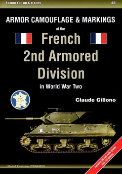 Armor Camouflage & Markings of the French 2nd Armored Division in World War Two (Armor Color Gallery 8)
