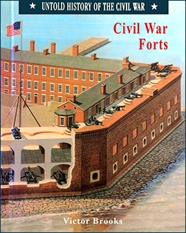 Civil War Forts (Untold History of the Civil War)