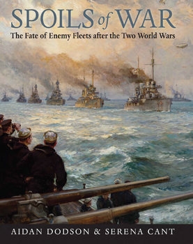 Spoils of War: The Fate of Enemy Fleets After the Two World Wars