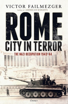 Rome: City in Terror the Nazi Occupation 1943-1944 (Osprey General Military)