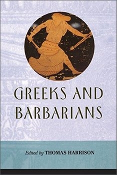 Greeks and Barbarians (Edinburgh Readings on the Ancient World)