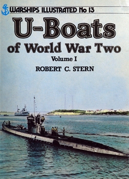 U-Boats of World War Two, volume I (Warships Illustrated 13)