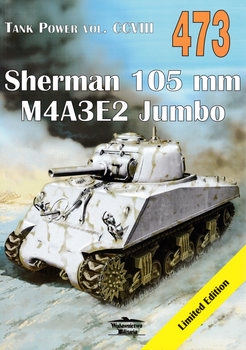 Sherman 105 mm & M4A3E2 Jumbo (Wydawnictwo Militaria 473)
