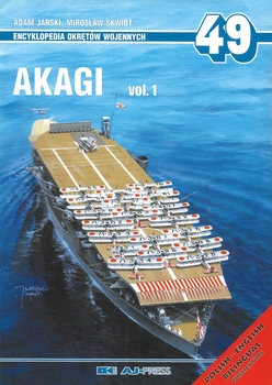 Akagi Vol.1 (Encyklopedia Okretow Wojennych 49)